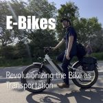 How the e-bike is revolutionizing active transportation.