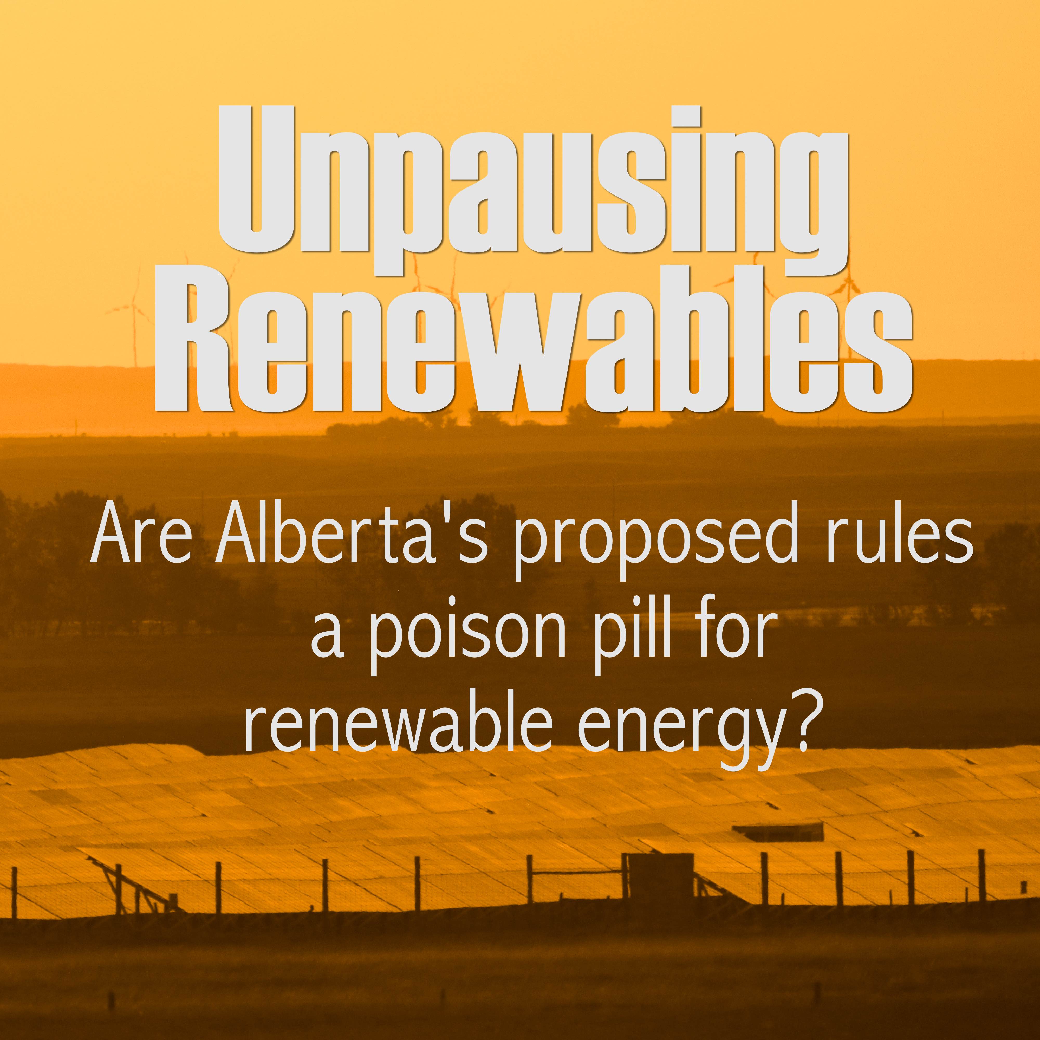 Alberta ends its moratorium on renewable energy, are new rules a poison pill?