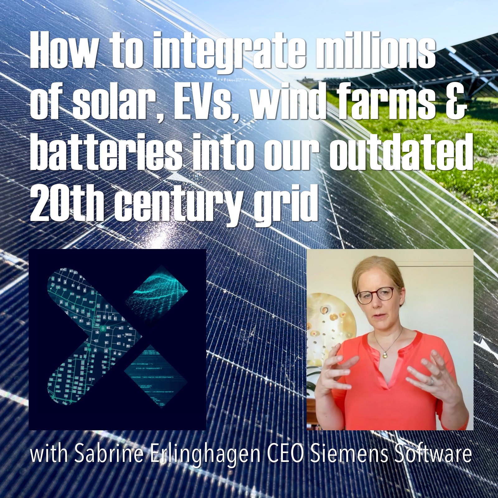 Grid Outdated 387. How to integrate millions of solar, wind, & battery systems & EVs ...